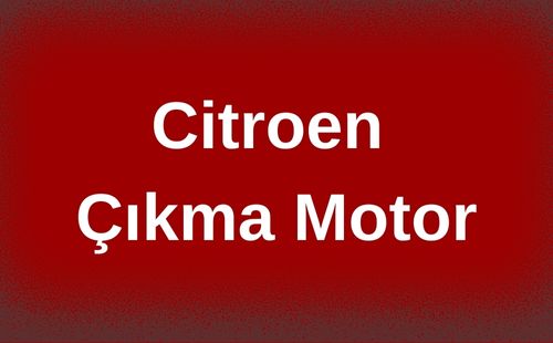 Citroen Çıkma Motor