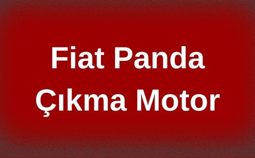 Fiat Panda Çıkma Motor