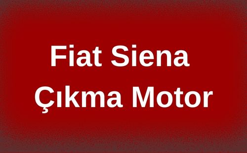 Fiat Siena Çıkma Motor