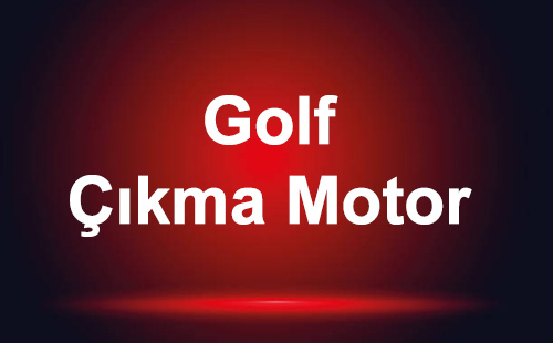 Golf Çıkma Motor