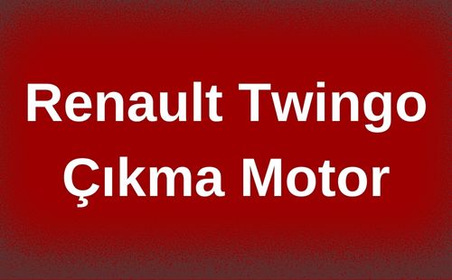 Renault Twingo Çıkma Motor