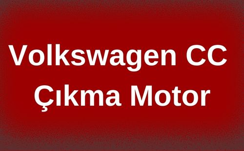 Volkswagen CC Çıkma Motor